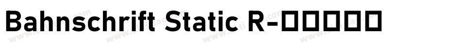 Bahnschrift Static R字体转换